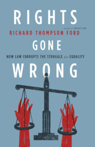 Cover of Ford's new book, Rights Gone Wrong, shows two red hands caught on the scales of justice