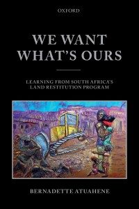 Prof. Bernadette Atuahene Discusses "We Want What’s Ours: Learning from South Africa’s Land Restitution Program" 2