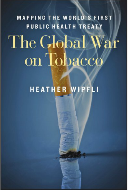 The Global War on Tobacco: Mapping the World's First Public Health Treaty