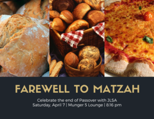 Farewell to Matzah - Post Passover Feast