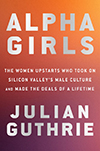 A Conversation with Julian Guthrie and the Women of Alpha Girls