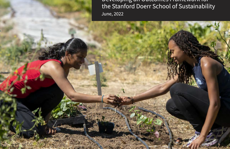Report Cover: Developing an Outcomes Framework for the Stanford Doerr School of Sustainability (two people planting in a garden or farm).