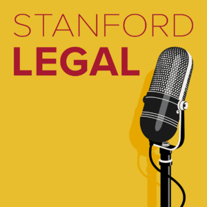 Stanford Legal Podcast