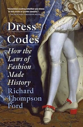 SLS’s Richard Thompson Ford Discusses ‘Dress Codes’ in History and Today