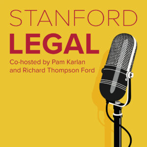 Stanford Legal Podcast 2