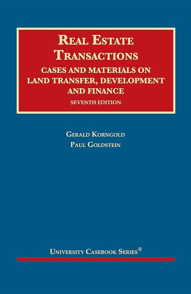 Book cover: Real Estate Transactions: Cases and Materials on Land Transfer, Development and Finance