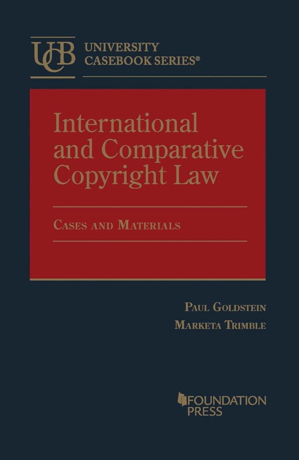 Book Cover: International and Comparative Copyright Law, Cases and Materials