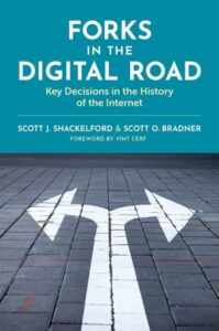 In Print: <i>Forks in the Digital Road: Key Decisions in the History of the Internet</i>