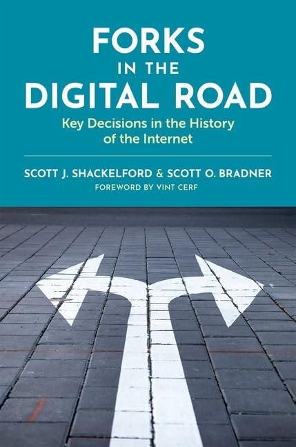 In Print: <i>Forks in the Digital Road: Key Decisions in the History of the Internet</i>