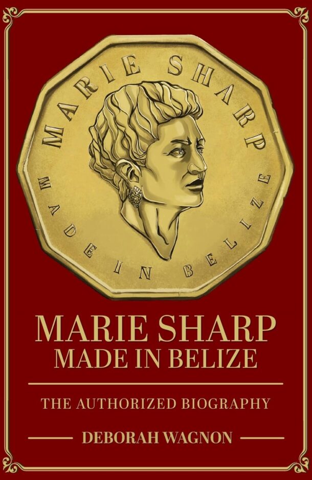 In Print: <i>Marie Sharp: Made in Belize (The Authorized Biography)</i>