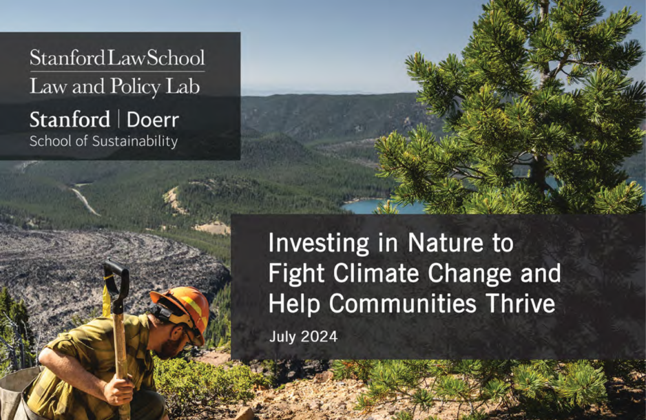 Report from Stanford Law School Policy Lab and Stanford Doerr School Makes Recommendations to Advance Nature-Based Solutions 1