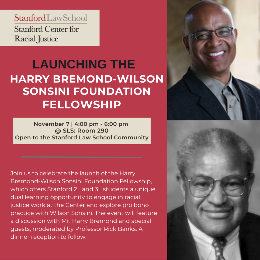 Announcing the Harry Bremond-Wilson Sonsini Foundation Student Fellowship at the Stanford Center for Racial Justice