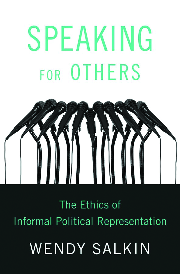 In Print: <i>Speaking for Others: The  Ethics of Informal Political Representation</i>