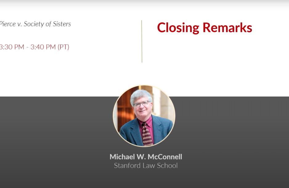 Pierce v. Society of Sisters: The 100th Anniversary - Closing Remarks