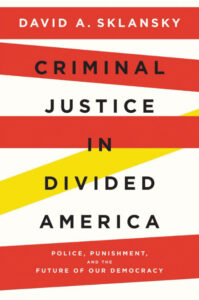 Criminal Justice and the Threat to Democracy