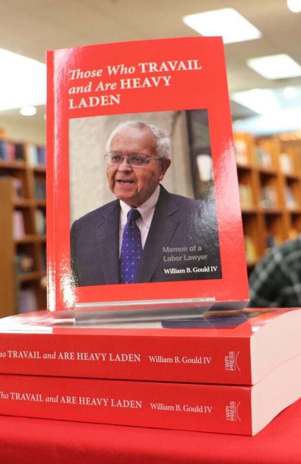 Bill Gould Reflects on his New Memoir and a Life Shaped by Labor Law, Learning, and Luck 1