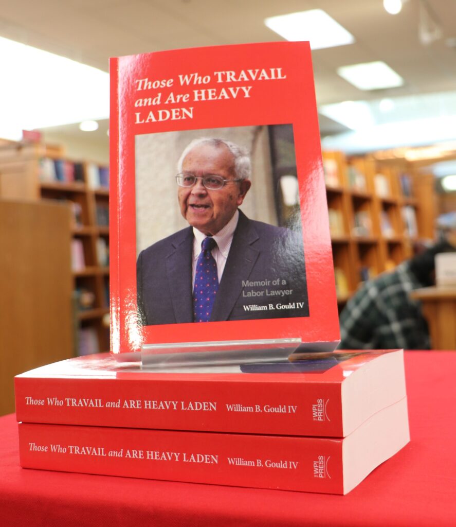 Bill Gould Reflects on his New Memoir and a Life Shaped by Labor Law, Learning, and Luck 1