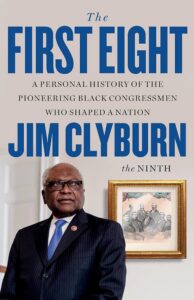 Book cover for The First Eight by Congressman Jim Clyburn